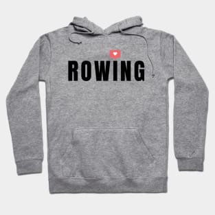 I love rowing Hoodie